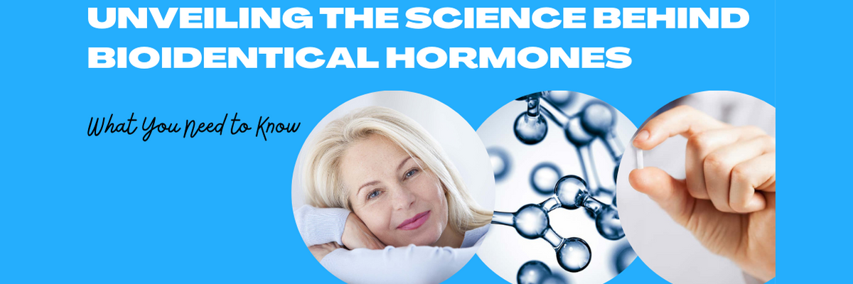 Unveiling The Science Behind Bioidentical Hormones What You Need To K